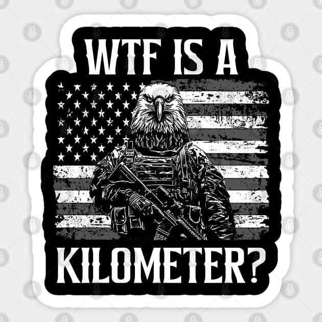 Wtf is a Kilometer Democracy American Army Sticker by jawiqonata